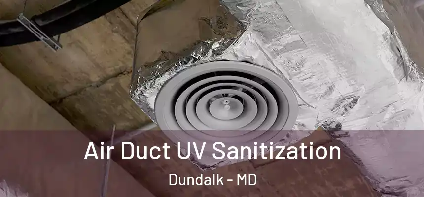  Air Duct UV Sanitization Dundalk - MD