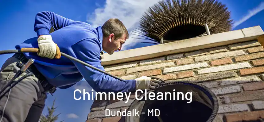  Chimney Cleaning Dundalk - MD